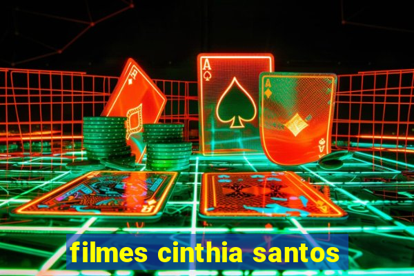 filmes cinthia santos